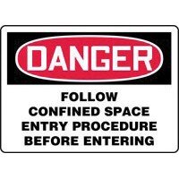 MCSP056VS Знак «DANGER FOLLOW CONFINED SPACE ENTRY PROCEDURE BEFORE ENTERING», винил 10 in × 14 in (MCSP056VS)